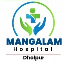 Mangalam Hospital Dholpur